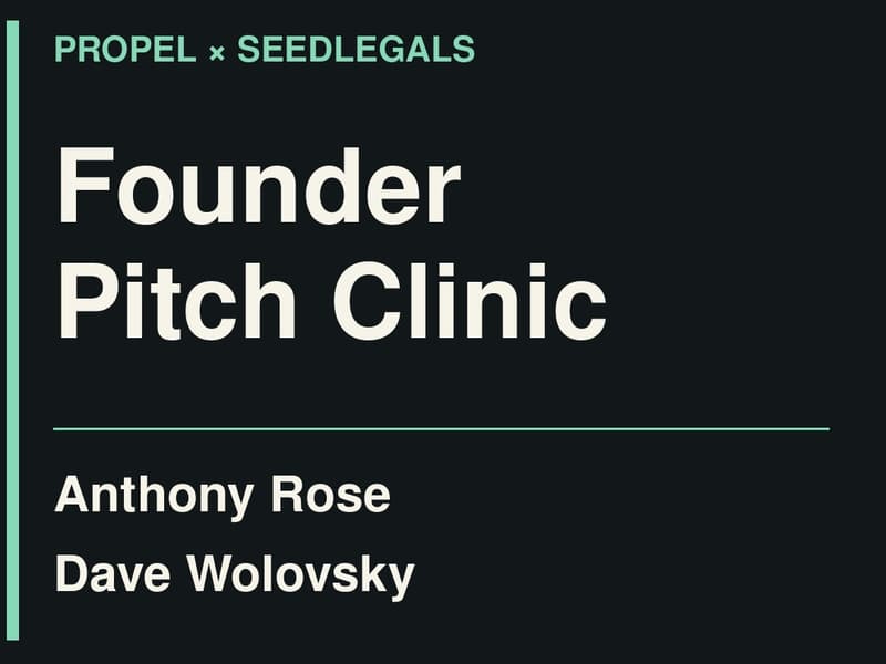 Founder Pitch Clinic with Anthony Rose & Dave Wolovsky