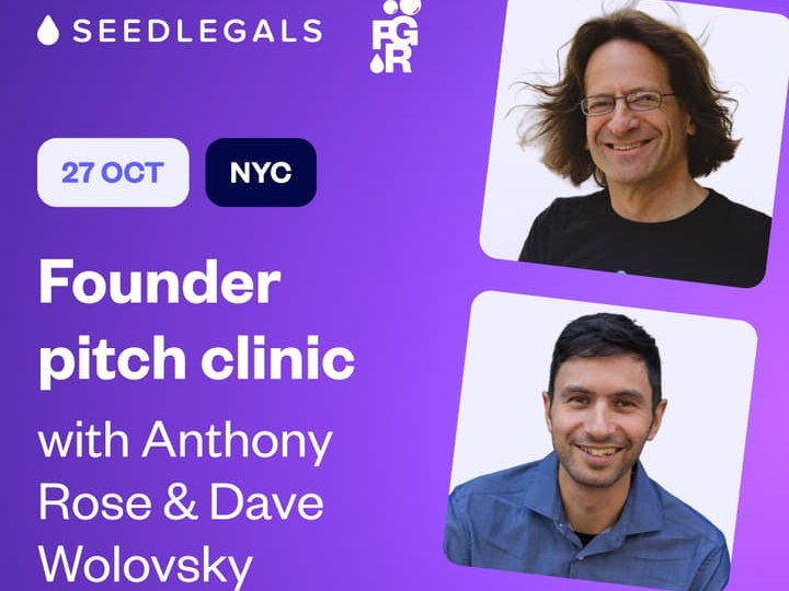 Founder Pitch Clinic with Anthony Rose & Dave Wolovsky
